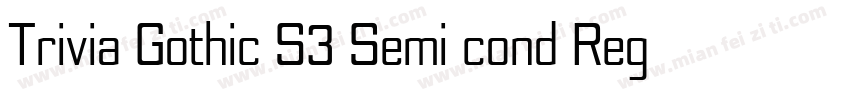 Trivia Gothic S3 Semi cond Regular字体转换